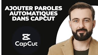 Comment Ajouter Des Paroles Automatiques Dans Capcut Facile [upl. by Courtnay]