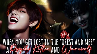 When you get lost in the forest and meet a Psycho killer and a werewolf  Taekook ff [upl. by Christina]