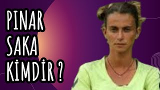 PINAR SAKA KİMDİR NERELİDİR   SURVIVOR [upl. by Anivle]