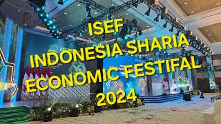 ISEF INDONESIA SHARIA ECONOMIC FESTIVAL 2024 [upl. by Leopold]