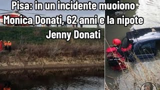 Pisa in un incidente muoiono Monica Donati 62 anni e la nipote Jenny Donati [upl. by Atinhoj15]