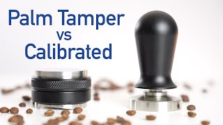 Palm Tamper vs Calibrated Tamper [upl. by Fairman]