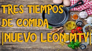 3 Tiempos de Comida Regia La Ruta Culinaria Mexicana [upl. by Raeann510]