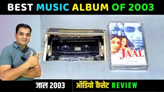 Music Hits Soundtrack Album of 2003  JAAL Movie Audio Cassette Review  Music Anand Raaj Anand [upl. by Laurita]