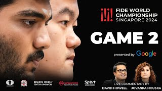 Game 2 Commentary with GM David Howell and IM Jovanka Houska  FIDE World Championship Match 2024 [upl. by Anig]