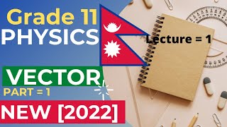 21 Vector class 11 in Nepali  1  Nepali students ko Vector  New Syllabus Physics for 2022 [upl. by Nonnelg]