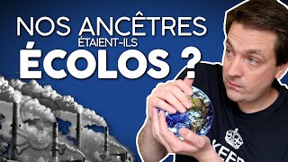 NOS ANCÊTRES ÉTAIENTILS ÉCOLOS [upl. by Trotta]