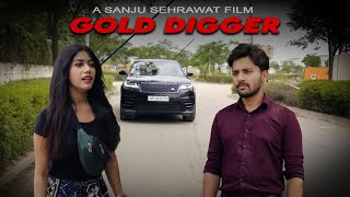 Gold Digger  Sanju Sehrawat 20  Short Film [upl. by Llevra]