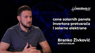 Branko Živković Sunčica Solar cene solarnih panela invertora pretvarača i solarne elektrane [upl. by Seessel]