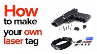 Laser tag DIY how to make laser tag gun Manual [upl. by Dibbell732]