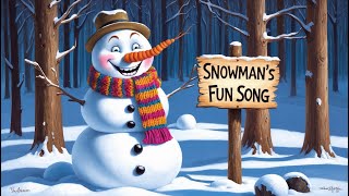 Snowmans Fun Song  Dance and Sing Along with Frosty Friends for Kids [upl. by Sufur800]