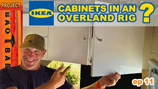 Ikea Cabinets In An Overland Expedition Truck  Ep 11 [upl. by Eikkin]