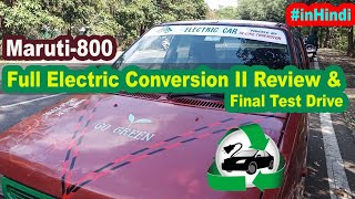 Maruti 800 Full EV Conversion II Final Test Drive II Walk around II Review [upl. by Siuqramed]