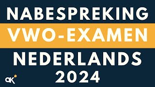 Nabespreking vwoexamen Nederlands 2024 [upl. by Huntlee]