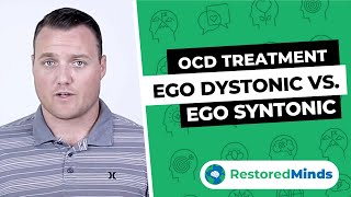 OCD Treatment  Ego Dystonic vs Ego Syntonic Thoughts [upl. by Diraj477]