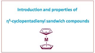 Introduction and properties of cyclopentadienyl sandwich compounds [upl. by Arraik994]