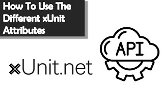 xUnit Attributes A Comprehensive Guide [upl. by Corkhill]