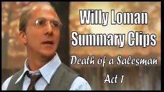 Willy Loman Summary Clips ACT 1  Death of a Salesman [upl. by Hyrup215]