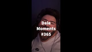 Dale Moments 365 [upl. by Cull]