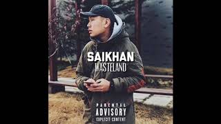 SAIKHAN  WASTELAND  Official Audio [upl. by Etteyafal]