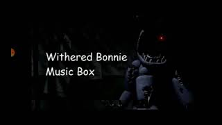 withered bonnies music box [upl. by Arsuy]