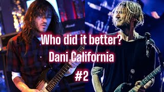 Who Did It Better John Frusciante OR Josh Klinghoffer  “Dani California” ep 2 johnfrusciante [upl. by Hawley841]