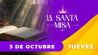 ✝️ MISA DE HOY Jueves 3 De Octubre De 2024  Misa Diaria Cosmovision misa [upl. by Nudd]