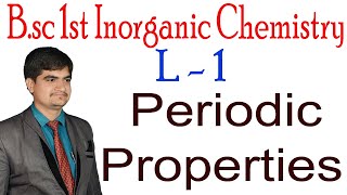 L1  Bsc 1st  Unit periodic properties  Inorganic Chemistry  Julana a plus  jitender doon sir [upl. by Elman]