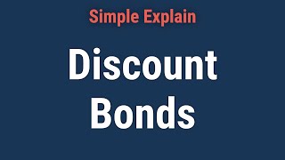 What Is a Discount Bond How Does It Work [upl. by Kcirdahc986]