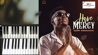 Kofi Kinaata quotHave Mercyquot Piano tutorial [upl. by Encrata]