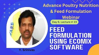 Feed formulation using ECOMIX software day6 lecture19 Poultry Nutrition Webinar [upl. by Mixam]