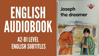 PRACTICE YOUR ENGLISH THROUGH AUDIOBOOK  JOSEPH THE DREAMER  WITH ENGLISH SUBTITLES  LEVEL A2B1 [upl. by Suissac]