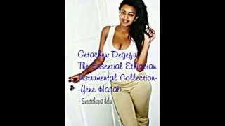 Getachew Degefu The Essential Ethiopian Instrumental Collection  Yene Hasab MP4 [upl. by Ttennaj172]