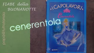 Cenerentola  I Capolavori Disney  Fiabe sonore [upl. by Castor]