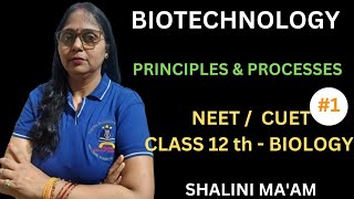 Biotechnology Principles and Processes class 12 I Biotechnology class 12th NEET  CUET I ONE SHOT [upl. by Henriette699]