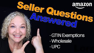 Amazon Seller Questions Answered  GTIN Exemption  UPC  Wholesale 2020 [upl. by Carrelli]