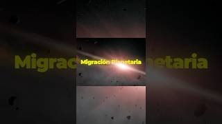 La Hipótesis de la Migración Planetaria [upl. by Ahsinehs]