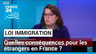 Loi immigration  quelles conséquences pour les étrangers en France  • FRANCE 24 [upl. by Jamal856]