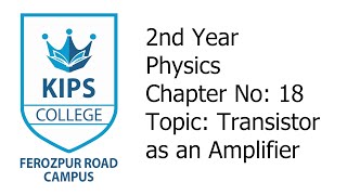 Transistor as an Amplifier  2nd Year Physics  Chapter No 18 [upl. by Yaffit]