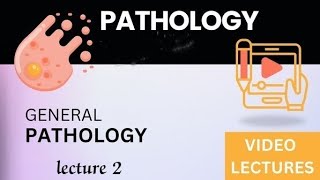 General pathology  lecture 2 [upl. by Assirrak]