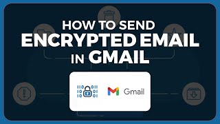 How to Send Encrypted Email in Gmail [upl. by Yremrej]