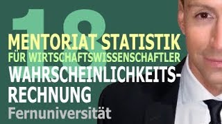 Wahrscheinlichkeitsrechnung  18 Kursvideo  Mentoriat Statistik für Wirtschaftswissenschaftler [upl. by Kaitlyn]