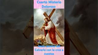 4to MISTERIO DOLOROSO JESÚS CAMINO DEL CALVARIO CON LA CRUZ A CUESTAS📿✞❤️ misteriosdolorosos [upl. by Gniw857]