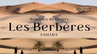 Les berbères  Nomades du désert du Sahara  Mode de vie  Comment viventils  🐪 [upl. by Aleihs]