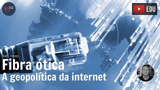 Fibra ótica a geopolítica da internet Dani News [upl. by Duffie]