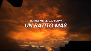 Bryant Myers Bad Bunny  Un Ratito Mas LETRA [upl. by Sterrett339]