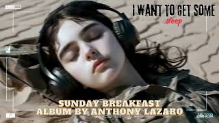 Anthony Lazaro  Sunday Breakfast [upl. by Zenia]