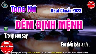 Đêm Định Mệnh Karaoke Tone Nữ Hay Nhất 2023 New Duy Thắng [upl. by Emeric445]