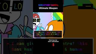 SERAPHIM SANS ultimate weapon Undertale Animation [upl. by Hasan660]