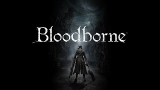 Bloodborne Threaded Cane Playthrough Part 5  Blood Starved Beast Boss  No Commentary [upl. by Idieh]